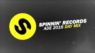 Spinnin Records ADE 2016  Day Mix [upl. by Ahseal]