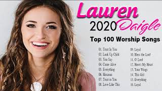 New Lauren Daigle Christian Worship Songs 2020 🙏 Best Worship Songs Playlist of Lauren Daigle [upl. by Lenhard901]