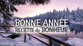 BONNE ANNÉE 2025  Recette du BONHEUR [upl. by Luna]