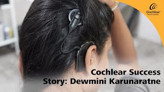 Cochlear Success Stories  Dewmini Karunaratne  Wickramarachchi Hearing Care  Cochlear Sri Lanka [upl. by Petie]