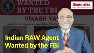 Indian RAW Agent Wanted by the FBI Khalistan Case Continues [upl. by Agnew747]