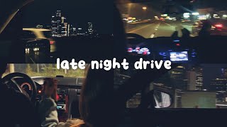 𝒑𝒍𝒂𝒚𝒍𝒊𝒔𝒕 late night drive [upl. by Akcebar313]