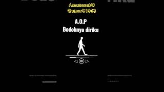 AOP bodoh nya diriku mp3 audio liriklagu karaoke musik lagu song album videoclip [upl. by Trakas]