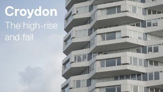 Croydon Part One The highrise and fall [upl. by Nunci]