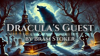 Draculas Guest  by Bram Stoker  Full Audiobook [upl. by Cook]