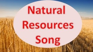 Natural Resources Song [upl. by Sheley]