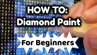 What is Diamond Painting How To Diamond Paint For Beginners  Basic Instructions for New Artists [upl. by Nirb]