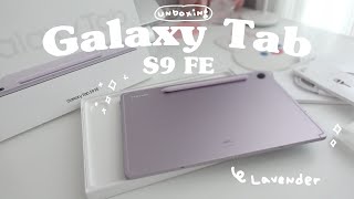 Samsung Galaxy tab S9 FE Aesthetic unboxing  Lavender color  128GB  갤럭시탭 S9 FE [upl. by Nuris118]