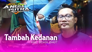 TAMBAH KEDANAN VOC OCHOL DHUT  SINGA DANGDUT ANGGA PUTRA  EDISI LATIHAN [upl. by Yerok904]