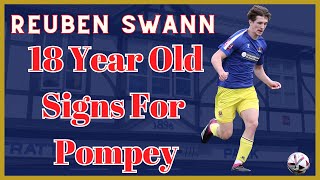 Reuben Swann  18 Year Old Signs For pompey  Portsmouth FC Fratton Park Transfer News [upl. by Sllew41]