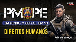 CONCURSO PMPE  BATENDO O EDITAL EM 1H  DIREITOS HUMANOS  PROF ABIB REBOUÇAS [upl. by Relyat97]