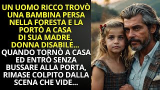 Lincontro che Cambiò Tutto La Bambina Smarrita e il Cuore di un Uomo Ricco con una Mamma disabile [upl. by Akehsay]