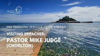 Penzance Baptist  Morning Service  40721  Pastor Mike Judge Chorlton [upl. by Gniliem]