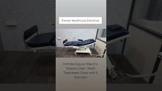 Electric Dialysis Chair Multi Treatment Chair with 5 Function Premierhealthcareindustries [upl. by Giulio942]