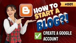 How to Start a BLOG for FREE  Create a Google Account  Beginner Guide for Blogging 2024 [upl. by Wolenik77]