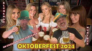 OKTOBERFEST 2024  BLUMENAU E MUNIQUE [upl. by Luapsemaj]