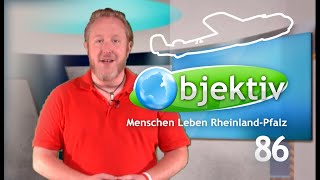 objektiv  Menschen Leben RheinlandPfalz 86 [upl. by Tupler]