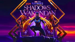 Black Panther 3 Shadows of Wakanda Trailer 2025  Official Breakdown amp Cast Rumors 🖤🦁 [upl. by Aienahs]