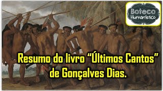 Resumo do livro quotÚltimos Cantosquot de Gonçalves Dias [upl. by Nayar]