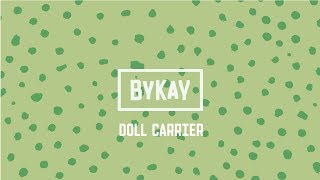 Bykay instruction  Doll carrier [upl. by Proud]