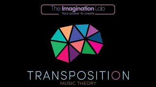 Transposition  Imagination Lab Music Theory wwwtheimaginationlabonline [upl. by Tabatha457]