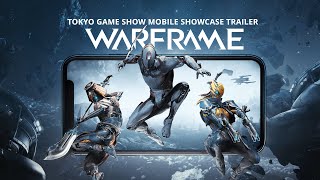 Warframe  Tokyo Game Show 2024 Mobile Showcase Trailer [upl. by Aisenat716]