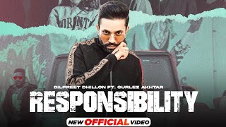 Dilpreet Dhillon  Responsibility  Gurlez Akhtar  Latest Punjabi Song 2023  New Punjabi Song 2023 [upl. by Eustace]