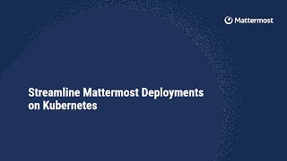 Demo The Mattermost CloudNative Bootstrapper [upl. by Ladnek735]