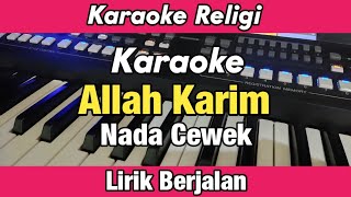 Karaoke  Allah Karim Nissa Sabyan Nada Cewek Lirik Berjalan  Karaoke Sholawat [upl. by Dylane]