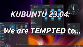 Kubuntu 2304 You MUST upgrade to this release [upl. by Onairam]