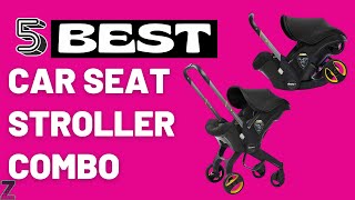 ✅😍Top 5 Best Car Seat Stroller Combos  2024 Buyers Guide [upl. by Eilis278]