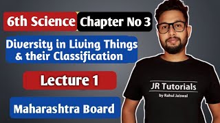 6th Science  Diversity in Living Things amp their Classification  Chapter 3  Lecture 1 [upl. by Bride]