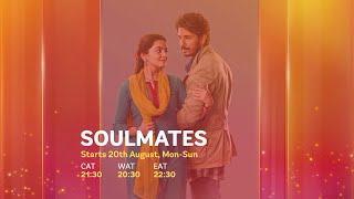 Soulmates only on Star Life  NEW SHOW starting 20 August 2024 [upl. by Orestes]