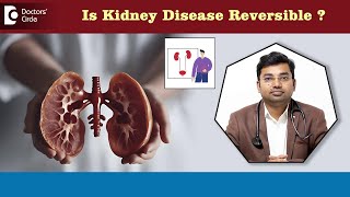 Can I Reverse Kidney Disease  Tips to improve Kidney Function  Dr Dayanand  Doctors Circle [upl. by Lehte]