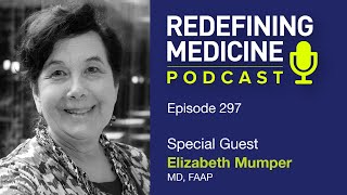 Redefining Medicine with special guest Dr Elizabeth Mumper [upl. by Annabela]