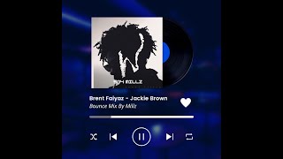 Brent Faiyaz  Jackie Brown New Orleans Bounce Mix [upl. by Lathe]