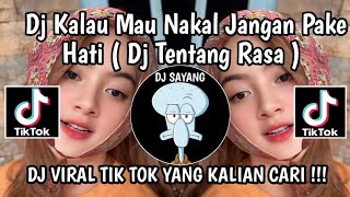 DJ KALAU MAU NAKAL JANGAN PAKE HATI  DJ DAPATKAH SELAMANYA KITA BERSAMA VIRAL TIKTOK TERBARU 2024 [upl. by Jacquelin]