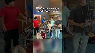 POV your everyday band room chaos [upl. by Dario240]