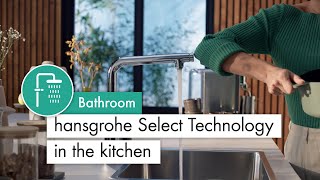 hansgrohe Select Technology in the Kitchen [upl. by Aerdnahc]