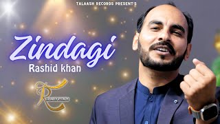 Zindagi Tappy  Rashid Khan Rashid  Pashto New Tappy Song 2024  TALAASH RECORDS  Afghan Music [upl. by Ahsikyt]