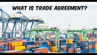 What is a Trade Agreement Why it Matter [upl. by Rafaello287]