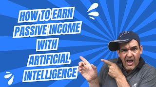 How to Earn Passive Income with Artificial Intelligence [upl. by Eanrahs]