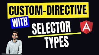 77 Custom Directives  How to create amp Types of selectors  Angular In Depth Hindi [upl. by Filippo497]