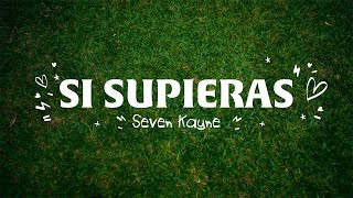 SEVEN KAYNE  02 Si Supieras Visualizer [upl. by Candide]