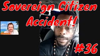 Sovereign Citizen Traffic Fail 36 Accident [upl. by Hallsy]