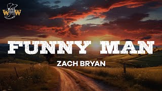 Zach Bryan  Funny Man Lyrics [upl. by Rinna]