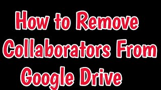 How to Remove Collaborators From Google Drive  collaborators still have access google drive Problem [upl. by Aimal]