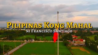 PILIPINAS KONG MAHAL  Philippine Nationalistic Song with lyrics [upl. by Adnulahs647]