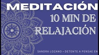 MEDITACIÓN quot10 MIN DE RELAJACIÓNquot [upl. by Hazeghi]