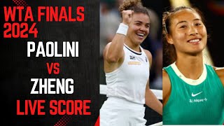 Paolini vs Zheng  WTA Finals 2024 Live Score [upl. by Lu]